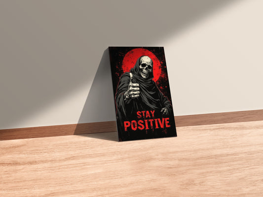 Skeleton Stay Postive Wall Metal Posters | Premium, Waterproof & Magnet-Mounted Art