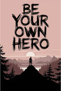 Be your own Hero Metal Posters | Premium, Waterproof & Magnet-Mounted Art