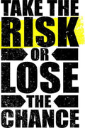 Take the risk Metal Posters | Premium, Waterproof & Magnet-Mounted Art