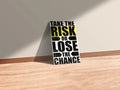 Take the risk Metal Posters | Premium, Waterproof & Magnet-Mounted Art