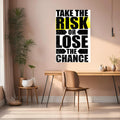 Take the risk Metal Posters | Premium, Waterproof & Magnet-Mounted Art